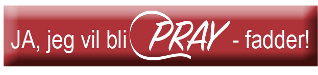 Bli PRAY-fadder